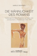 Cover: Die M&auml;nnlichkeit des Romans - Rombach Wissenschaft