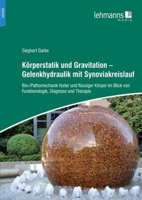 Abbildung von: Körperstatik und Gravitation - Gelenkhydraulik mit Synoviakreislauf - Lehmanns Media