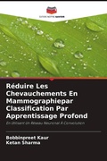 Cover: Reduire Les Chevauchements En Mammographiepar Classification Par Apprentissage Profond - Editions Notre Savoir