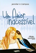 Cover: Um Amor Inacess&iacute;vel - Editora Dial&eacute;tica
