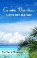 Cover: Eccentric Narrations Stories True and False - Cyberwit.Net