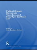 Cover: Political Change, Democratic Transitions and Security in Southeast Asia - Routledge