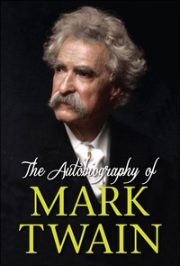 Abbildung von: The Autobiography of Mark Twain - DIGITAL FIRE