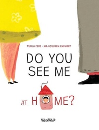 Enlarge image Cover: Do You See Me at Home? - Wickwick Ltd