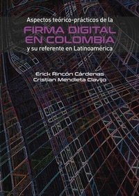 Abbildung von: Aspectos teórico-prácticos de la firma digital en Colombia y su referente en Latinoamérica - Editorial Universidad del Rosario