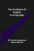Cover: The evolution of English lexicography - ALPHA EDITION