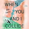 Cover: When You and I Collide - Blackstone Publishing