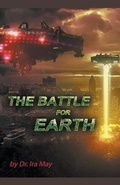 Cover: The Battle For Earth - Dr. Ira May