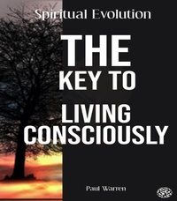 Enlarge image Cover: The Key To Living Consciously - Paul Warren