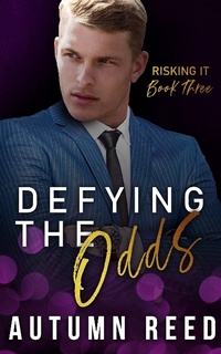 Enlarge image Cover: Defying the Odds (Risking It, #3) - Autumn Reed