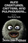 Cover: Run!! Creatures, Critters, and Pulphousers... (Pulphouse Books) - WMG Publishing