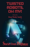 Cover: Twisted Robots: Stories from Pulphouse Fiction Magazine (Pulphouse Books) - WMG Publishing