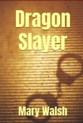 Cover: Dragon Slayer - Mary Walsh