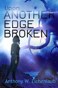 Cover: Upon Another Edge Broken (Colony of Edge, #2) - Colony of Edge