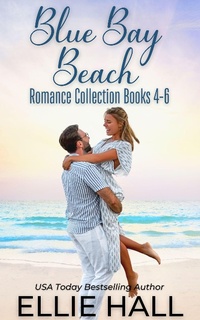 Enlarge image Cover: Blue Bay Beach Romance Collection Box Set Books 4-6 - Ellie Hall