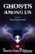 Cover: Ghosts Among Us: Stories from Pulphouse Fiction Magazine (Pulphouse Books) - WMG Publishing