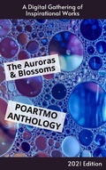 Cover: The Auroras & Blossoms PoArtMo Anthology: 2021 Edition - Auroras & Blossoms