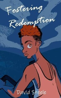 Enlarge image Cover: Fostering Redemption - David N Steele