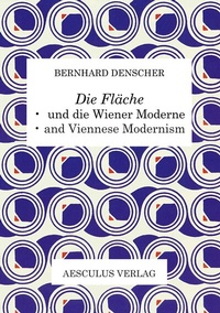 Abbildung von: "Die Fläche" und die Wiener Moderne / "Die Fläche" and Viennese Modernism - Aesculus Verlag