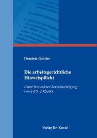 Abbildung von: Die arbeitsgerichtliche Hinweispflicht - Kovac, Dr. Verlag