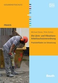 Cover: Die L&auml;rm- und Vibrations-Arbeitsschutzverordnung - Buch mit E-Book - DIN Media