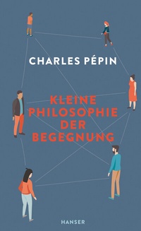 Abbildung von: Kleine Philosophie der Begegnung - Hanser