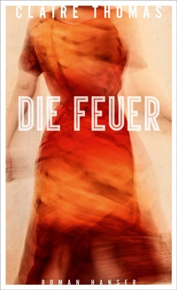 Enlarge image Cover: Die Feuer - Hanser