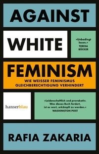 Enlarge image Cover: Against White Feminism - hanserblau
