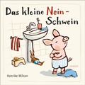 Cover: Das kleine Nein-Schwein - Hanser