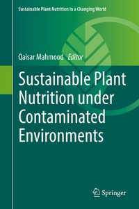Bild: Sustainable Plant Nutrition under Contaminated Environments - Springer