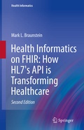 Cover: Health Informatics on FHIR: How HL7's API is Transforming Healthcare - Springer