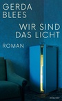 Cover: Wir sind das Licht - Zsolnay