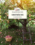 Cover: Das gro&szlig;e kleine Buch: Obstb&auml;ume in unserem Garten - Servus