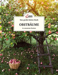 Abbildung von: Das große kleine Buch: Obstbäume in unserem Garten - Servus