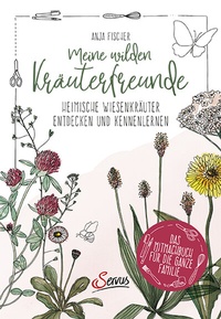 Abbildung von: Meine wilden Kräuterfreunde - Servus