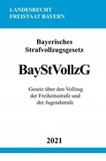 Bild: Bayerisches Strafvollzugsgesetz (BayStVollzG) - epubli