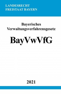 Abbildung von: Bayerisches Verwaltungsverfahrensgesetz (BayVwVfG) - epubli