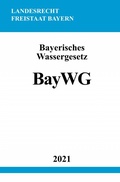 Abbildung von: Bayerisches Wassergesetz - epubli