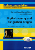 Cover: Digitalisierung und die gro&szlig;en Fragen - Calwer