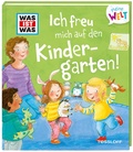 Cover: WAS IST WAS Meine Welt Band 4 Ich freu mich auf den Kindergarten! - Tessloff Verlag Ragnar Tessloff GmbH & Co. KG