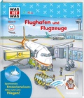 Cover: WAS IST WAS Junior Band 11 Flughafen und Flugzeuge - Tessloff Verlag Ragnar Tessloff GmbH & Co. KG