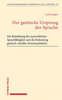 Abbildung von: Der gestische Ursprung der Sprache - Schwabe Verlagsgruppe AG Schwabe Verlag