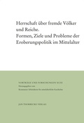 Cover: Herrschaft &uuml;ber fremde V&ouml;lker und Reiche - Jan Thorbecke Verlag