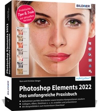 Abbildung von: Photoshop Elements 2022 - Das umfangreiche Praxisbuch - BILDNER Verlag