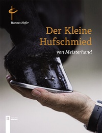 Abbildung von: Der kleine Hufschmied von Meisterhand - Berger & Söhne, Ferdinand