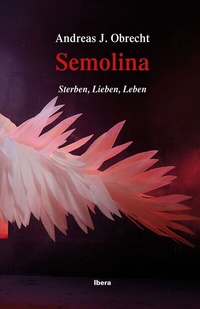 Enlarge image Cover: Semolina - Ibera Verlag - European University Press Verlagsgesellschaft m.b.H.