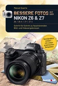 Cover: Bessere Fotos mit der Nikon Z6 & Z7 Z6 / Z6 II / Z7 / Z7 II - Humboldt