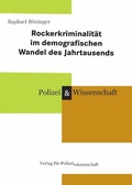 Cover: Rockerkriminalit&auml;t im demografischen Wandel des Jahrtausends - Verlag f&uuml;r Polizeiwissenschaft