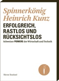 Cover: Spinnerk&ouml;nig Heinrich Kunz - Verein f. wirtsch.-histor. Studien