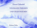 Cover: Kallfv Pewma mew ka wezapewmamu - De Sue&ntilde;os Azules y contrasue&ntilde;os - Von Blauen Tr&auml;umen und Gegentr&auml;umen - Edition Delta